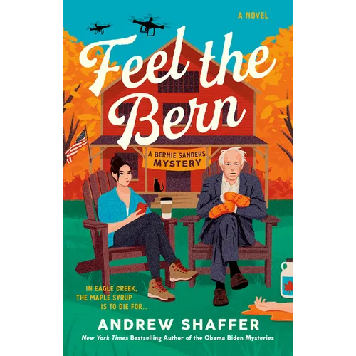Feel the Bern: A Bernie Sanders Mystery