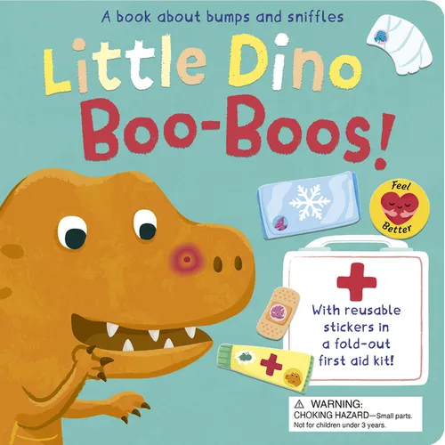 Little Dino Boo-Boos!: A Book about Bumps and Sniffles