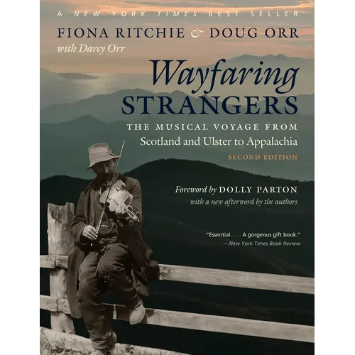 Wayfaring Strangers: The Musical Voyage from Scotland and Ulster to Appalachia