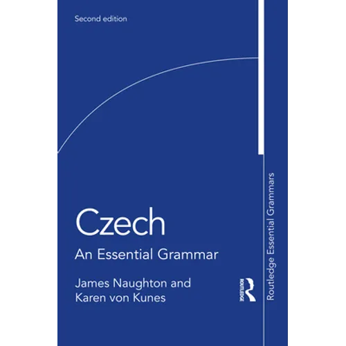 Czech: An Essential Grammar