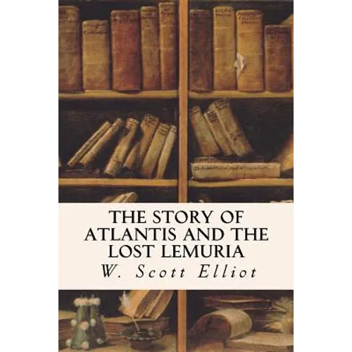 The Story of Atlantis and the Lost Lemuria