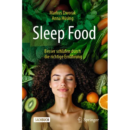 Sleep Food - Besser Schlafen Durch Die Richtige Ernährung