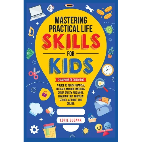 Mastering Practical Life Skills for Kids