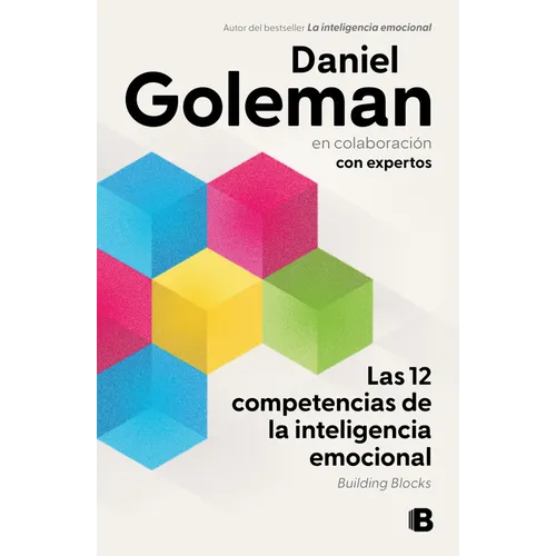 Las 12 Competencias de la Inteligencia Emocional. Building Blocks / Building Blocks of Emotional Intelligence