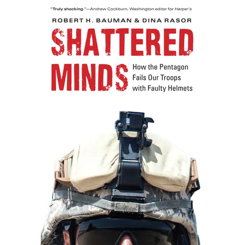 Shattered Minds: How the Pentagon Fails Our Troops with Faulty Helmets