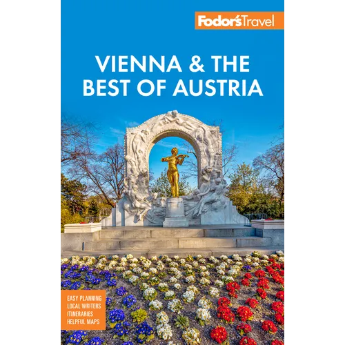 Fodor's Vienna & the Best of Austria: With Salzburg & Skiing in the Alps