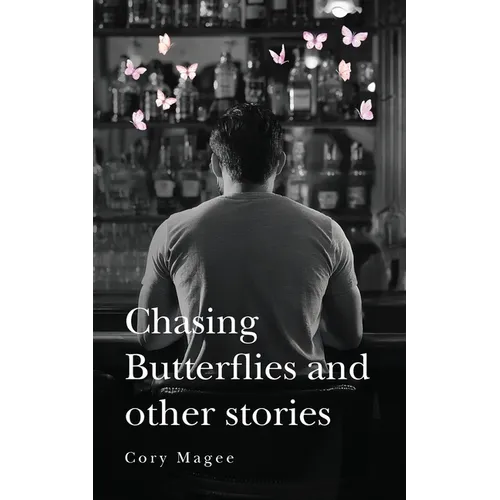 Chasing Butterflies and other stories