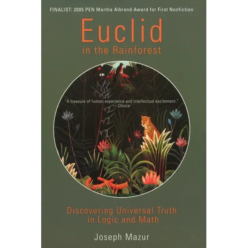 Euclid in the Rainforest: Discovering Universal Truth in Logic and Math