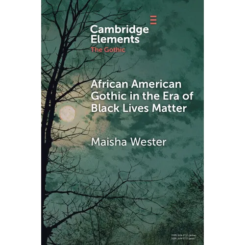 African American Gothic in the Era of Black Lives Matter