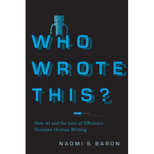 Who Wrote This?: How AI and the Lure of Efficiency Threaten Human Writing