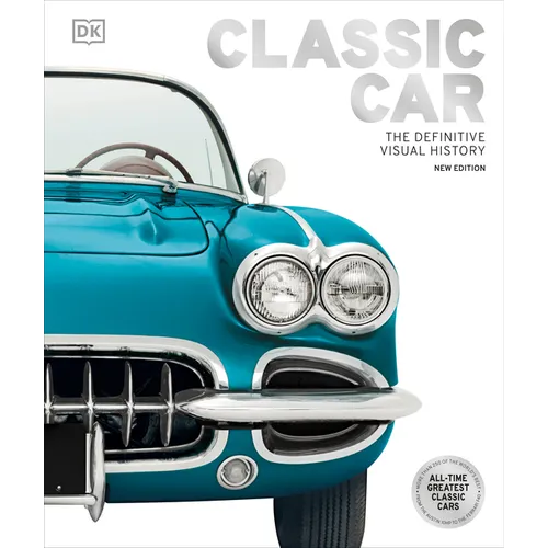 Classic Car: The Definitive Visual History - Hardcover