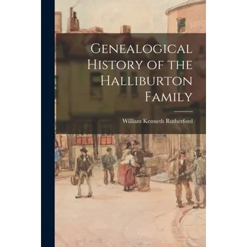 Genealogical History of the Halliburton Family