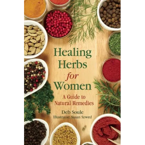 Healing Herbs for Women: A Guide to Natural Remedies
