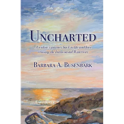 Uncharted: A widow's journey back to life and love cruising the Intracoastal Waterway