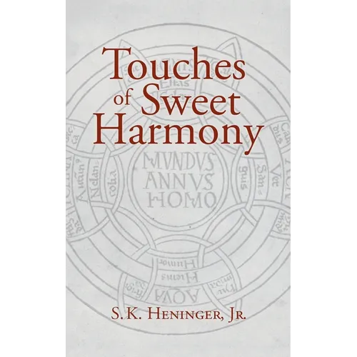 Touches of Sweet Harmony: Pythagorean Cosmology and Renaissance Poetics