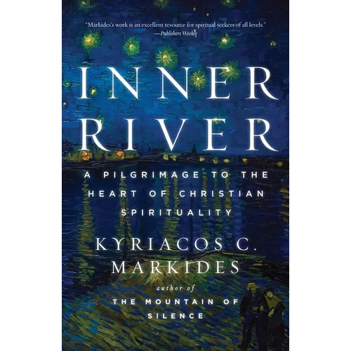 Inner River: A Pilgrimage to the Heart of Christian Spirituality