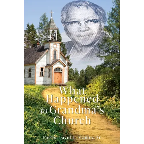 What Happened To Grandma's Church