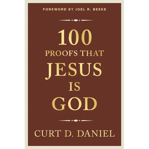 100 Proofs That Jesus Is God