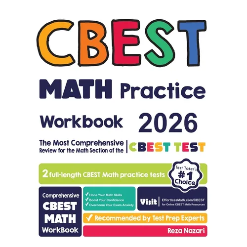 CBEST Math Practice Workbook: The Most Comprehensive Review for the Math Section of the CBEST Test