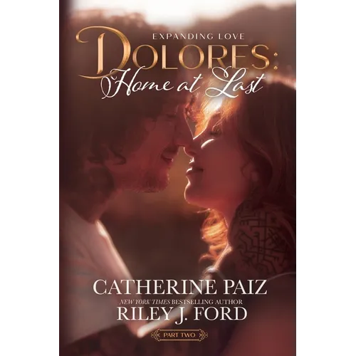 Dolores: Home at Last (Expanding Love)-Part Two