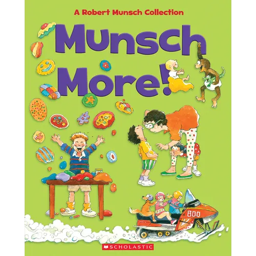 Munsch More!: A Robert Munsch Collection