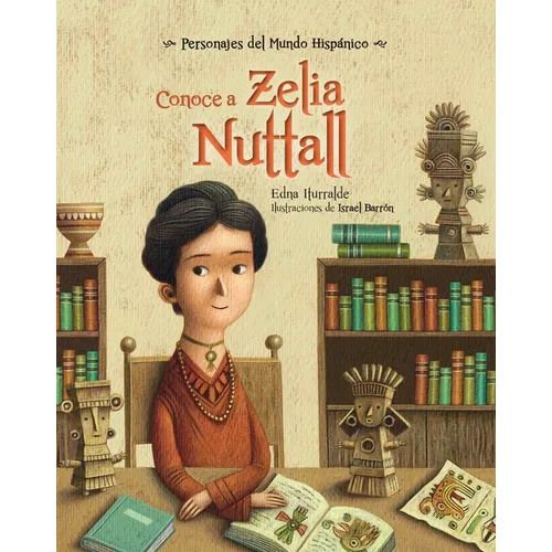 Conoce a Zelia Nuttall