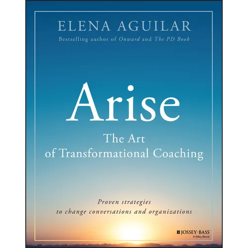 Arise: The Art of Transformational Coaching