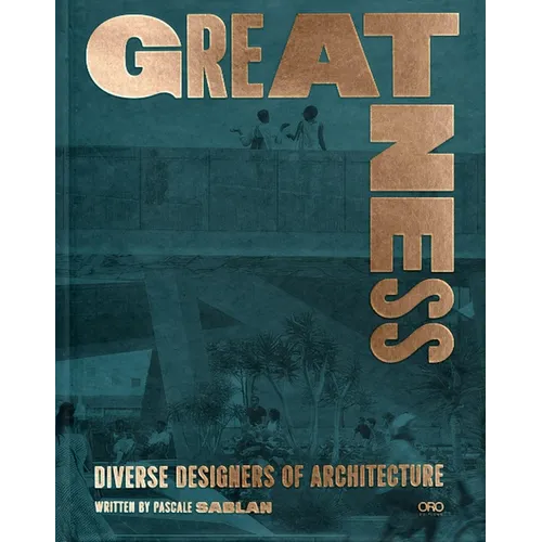 Greatness: Diverse Designers of Architecture