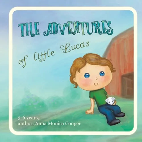 The Adventures of Little Lucas: A kind children's book about a boy makes for interesting reading before bedtime, kids book for boys and girls, age 3-5