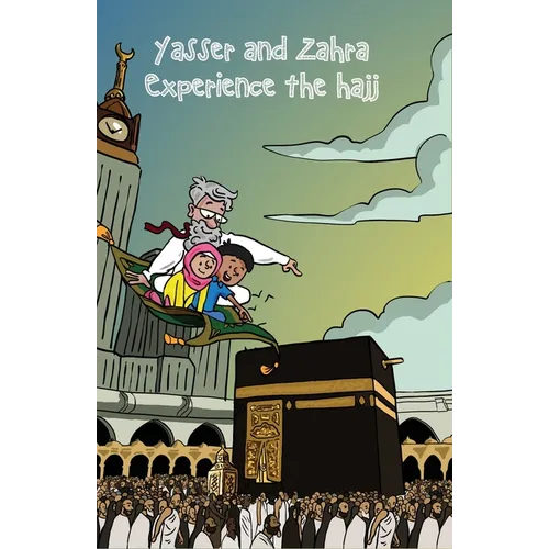 Yasser and Zahra Experience the Hajj