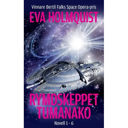 Rymdskeppet Tumanako: Novell 1 - 6