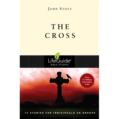 The Cross: 13 Studies for Individuals or Groups