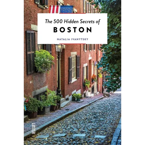 The 500 Hidden Secrets of Boston