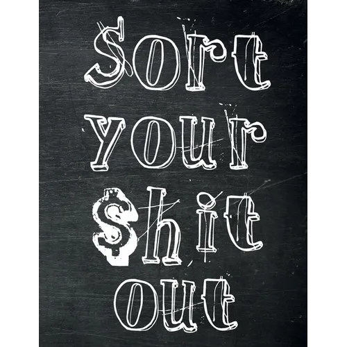 Sort Your $hit Out: Monthly Budget Planner (Undated - Start Any Time) Paycheck Bill Tracker (Budget Planning)
