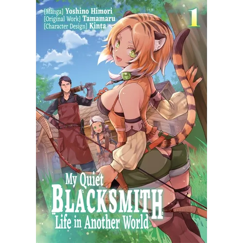My Quiet Blacksmith Life in Another World: Volume 1 (Manga)