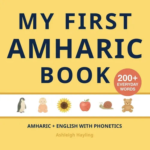 My First Amharic Book: Bilingual Amharic-English first words book for children with phonetics
