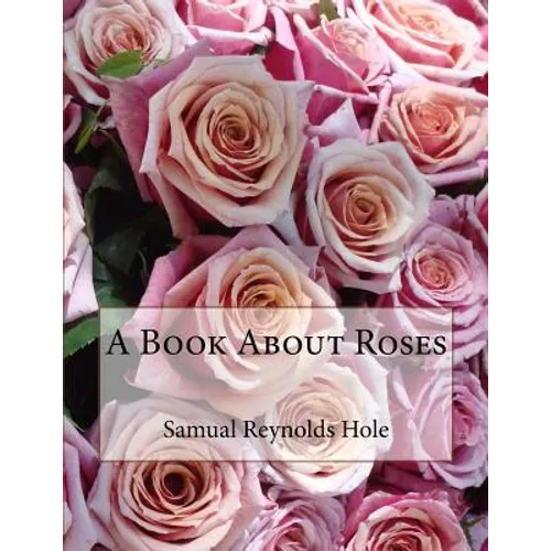 A Book About Roses