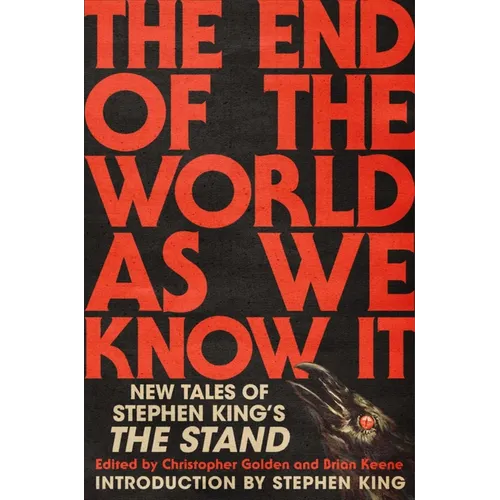 The End of the World as We Know It: New Tales of Stephen King's the Stand