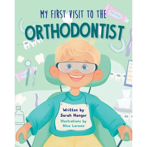 My First Visit to the Orthodontist