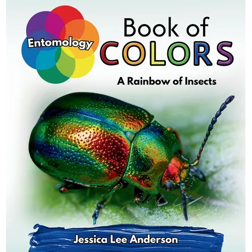 Entomology Book of Colors: A Rainbow of Insects