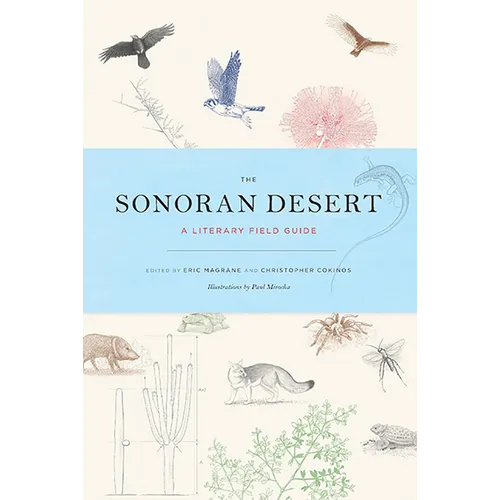 The Sonoran Desert: A Literary Field Guide