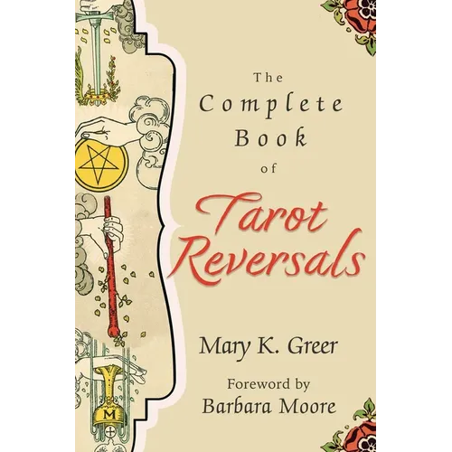 The Complete Book of Tarot Reversals
