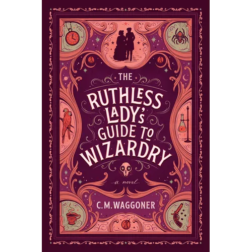 The Ruthless Lady's Guide to Wizardry