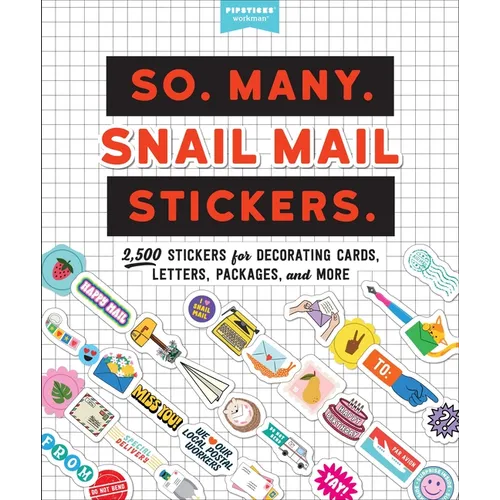 So. Many. Snail Mail Stickers.: 2,500 Stickers for Decorating Cards, Letters, Packages, and More