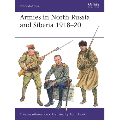 Armies in North Russia and Siberia 1918-20