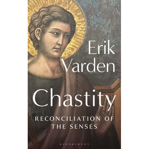 Chastity: Reconciliation of the Senses