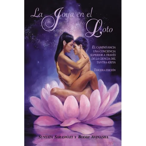 La joya en el loto: El camino hacia una conciencia superior a través de la ciencia del Tantra-Kriya