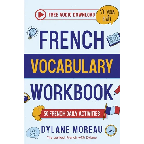 French Vocabulary Workbook - 50 French Vocabulary Activities for Daily Practices