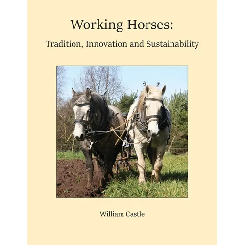 Working Horses: Tradition, Innovation and Sustainability