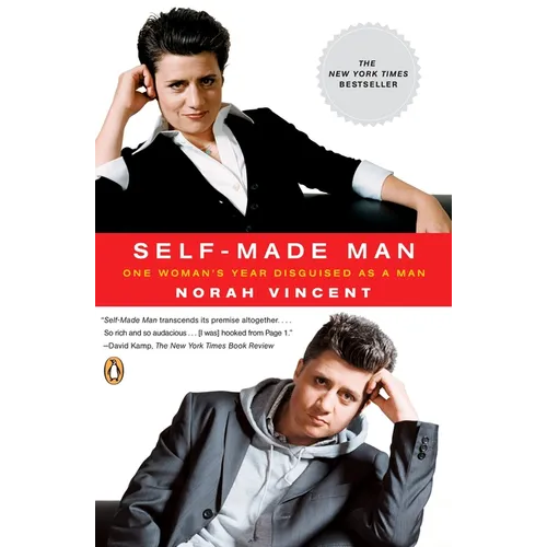 Self-Made Man: One Woman's Year Disguised as a Man